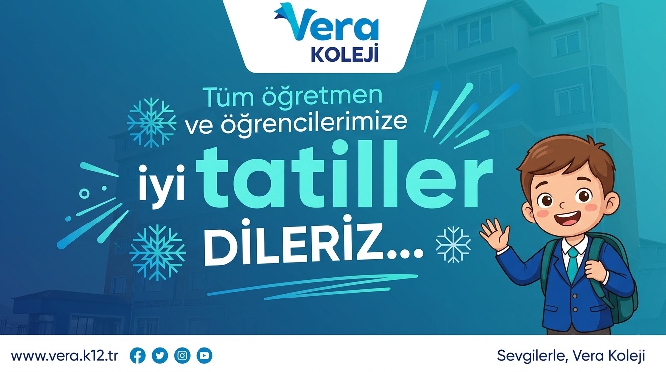 Tatil dileklerimizle Vera Koleji ailesine sevgiler.
